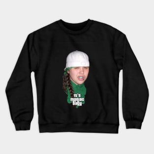 Young Maniac funny shirt Crewneck Sweatshirt